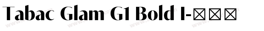 Tabac Glam G1 Bold I字体转换
